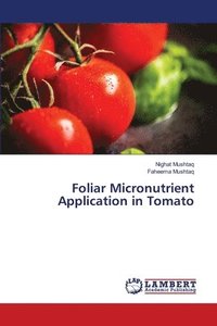bokomslag Foliar Micronutrient Application in Tomato