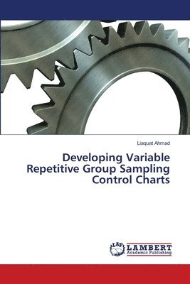 Developing Variable Repetitive Group Sampling Control Charts 1