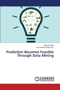 bokomslag Prediction Becomes Feasible Through Data Mining