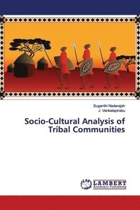 bokomslag Socio-Cultural Analysis of Tribal Communities