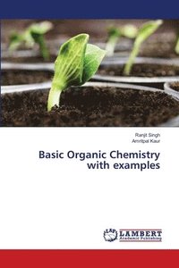 bokomslag Basic Organic Chemistry with examples