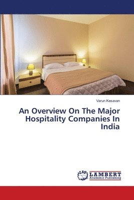 bokomslag An Overview On The Major Hospitality Companies In India