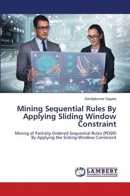 Mining Sequential Rules By Applying Sliding Window Constraint 1