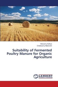 bokomslag Suitability of Fermented Poultry Manure for Organic Agriculture