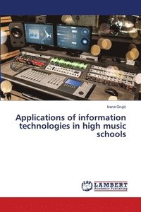 bokomslag Applications of information technologies in high music schools