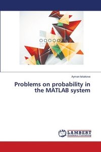 bokomslag Problems on probability in the MATLAB system