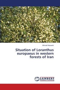bokomslag Situation of Loranthus europaeus in western forests of Iran
