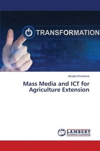 bokomslag Mass Media and ICT for Agriculture Extension
