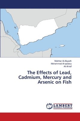 bokomslag The Effects of Lead, Cadmium, Mercury and Arsenic on Fish