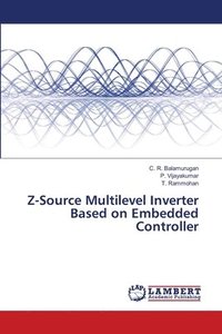 bokomslag Z-Source Multilevel Inverter Based on Embedded Controller