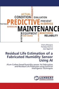 bokomslag Residual Life Estimation of a Fabricated Humidity Sensor Using AI