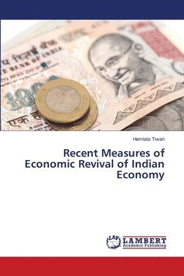 Recent Measures of Economic Revival of Indian Economy 1