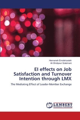 EI effects on Job Satisfaction and Turnover Intention through LMX 1