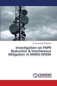 bokomslag Investigation on PAPR Reduction & Interference Mitigation in MIMO-OFDM
