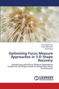 bokomslag Optimizing Focus Measure Approaches in 3-D Shape Recovery