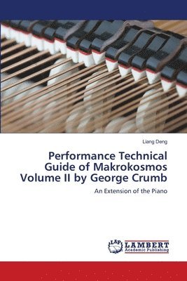bokomslag Performance Technical Guide of Makrokosmos Volume II by George Crumb