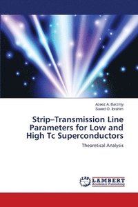 bokomslag Strip-Transmission Line Parameters for Low and High Tc Superconductors