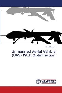 bokomslag Unmanned Aerial Vehicle (UAV) Pitch Optimization