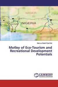 bokomslag Motley of Eco-Tourism and Recreational Development Potentials