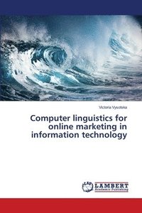 bokomslag Computer linguistics for online marketing in information technology