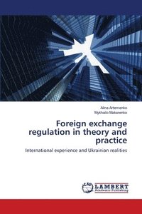bokomslag Foreign exchange regulation in theory and practice