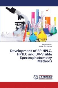 bokomslag Development of RP-HPLC, HPTLC and UV-Visible Spectrophotometry Methods