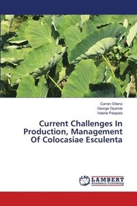bokomslag Current Challenges In Production, Management Of Colocasiae Esculenta