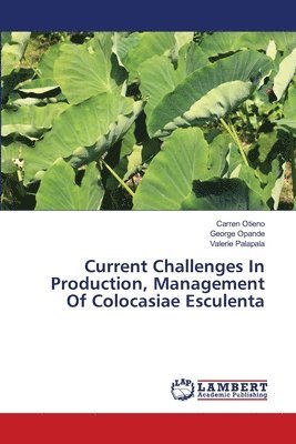 Current Challenges In Production, Management Of Colocasiae Esculenta 1