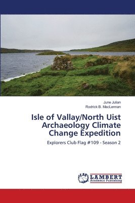 Isle of Vallay/North Uist Archaeology Climate Change Expedition 1