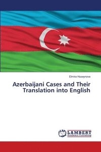 bokomslag Azerbaijani Cases and Their Translation into English