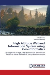 bokomslag High Altitude Wetland Information System using Geo-informatics