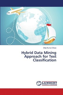 bokomslag Hybrid Data Mining Approach for Text Classification