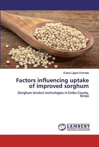 bokomslag Factors influencing uptake of improved sorghum