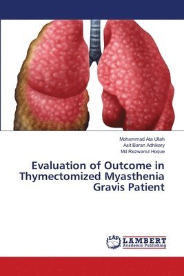 bokomslag Evaluation of Outcome in Thymectomized Myasthenia Gravis Patient