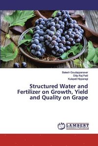 bokomslag Structured Water and Fertilizer on Growth, Yield and Quality on Grape