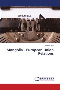 bokomslag Mongolia - European Union Relations
