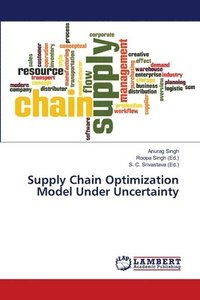 bokomslag Supply Chain Optimization Model Under Uncertainty