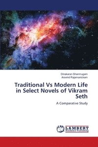 bokomslag Traditional Vs Modern Life in Select Novels of Vikram Seth