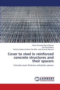 bokomslag Cover to steel in reinforced concrete structures and their spacers