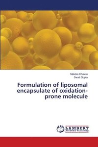 bokomslag Formulation of liposomal encapsulate of oxidation-prone molecule