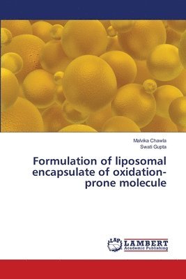 Formulation of liposomal encapsulate of oxidation-prone molecule 1