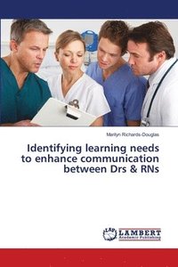 bokomslag Identifying learning needs to enhance communication between Drs & RNs