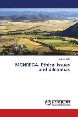 MGNREGA- Ethical issues and dilemmas 1