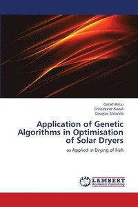 bokomslag Application of Genetic Algorithms in Optimisation of Solar Dryers