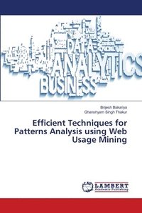 bokomslag Efficient Techniques for Patterns Analysis using Web Usage Mining