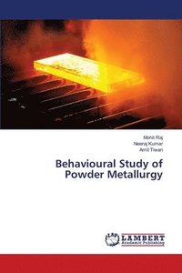 bokomslag Behavioural Study of Powder Metallurgy