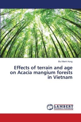Effects of terrain and age on Acacia mangium forests in Vietnam 1