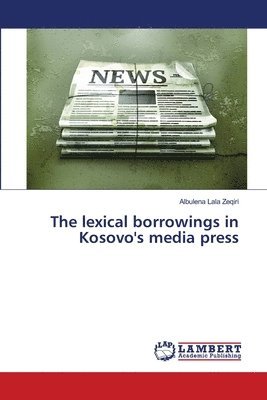 The lexical borrowings in Kosovo's media press 1