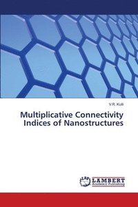 bokomslag Multiplicative Connectivity Indices of Nanostructures