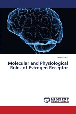 Molecular and Physiological Roles of Estrogen Receptor 1